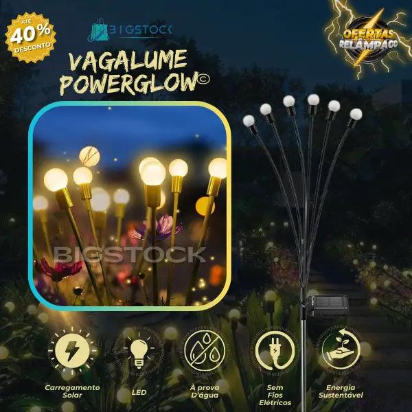 Vagalume PowerGlow© - O único Led Encantador de Jardins